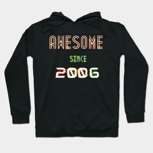 Awesome since 2006 Hoodie